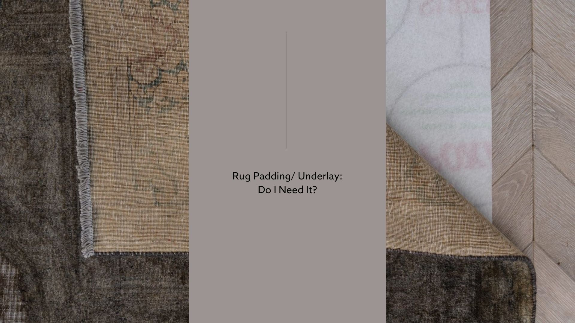 Rug Padding/ Underlay Do I Need It? Lilla Rugs