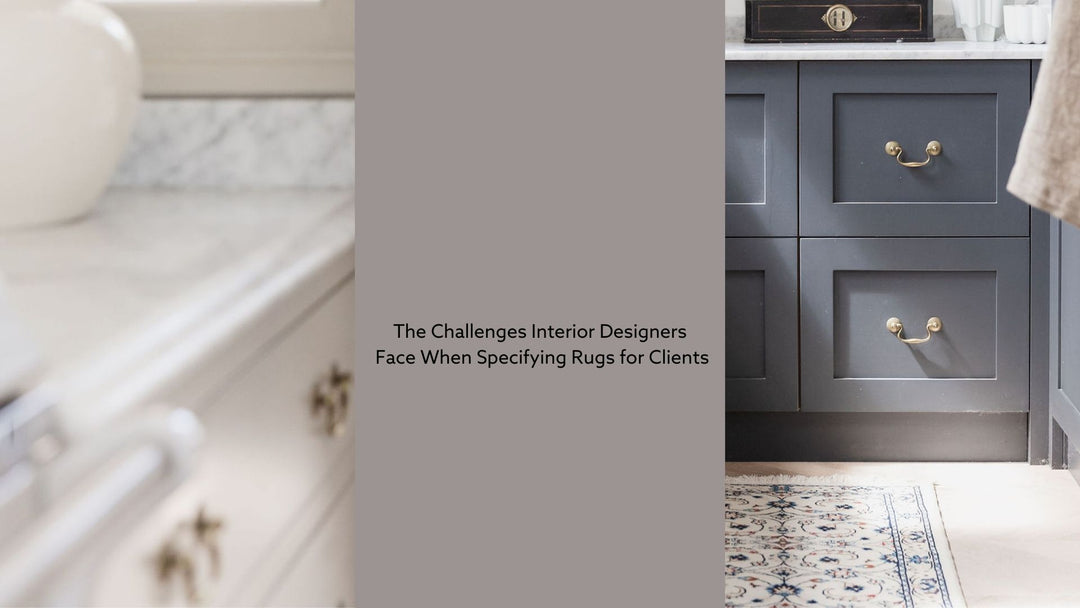 The Challenges Interior Designers Face When Specifying Rugs for Clients