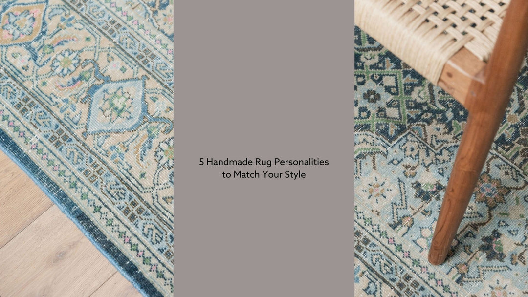 5 Handmade Rug Personalities to Match Your Style