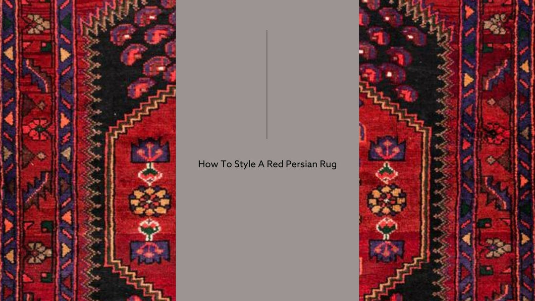 How To Style A Red Persian Rug