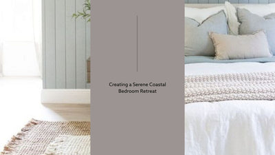 Creating a Serene Coastal Bedroom Retreat