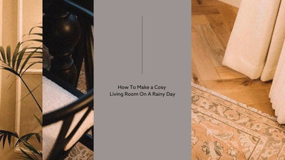 How To Make a Cosy Living Room On A Rainy Day