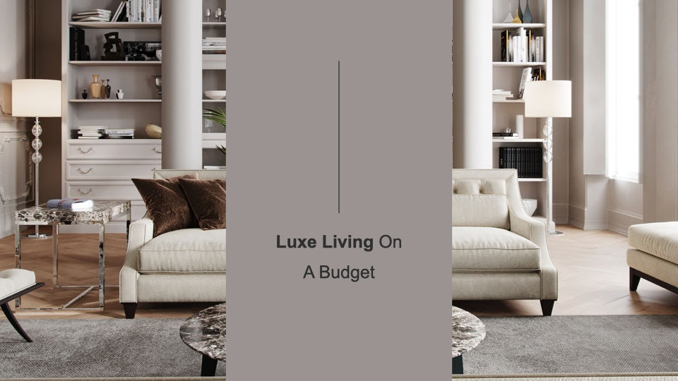 Luxe Living On A Budget