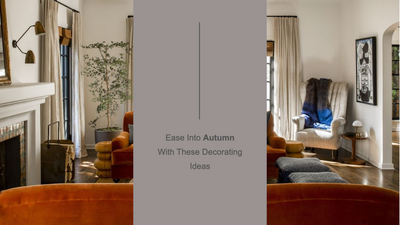 Ease Into Autumn With These Decorating Ideas
