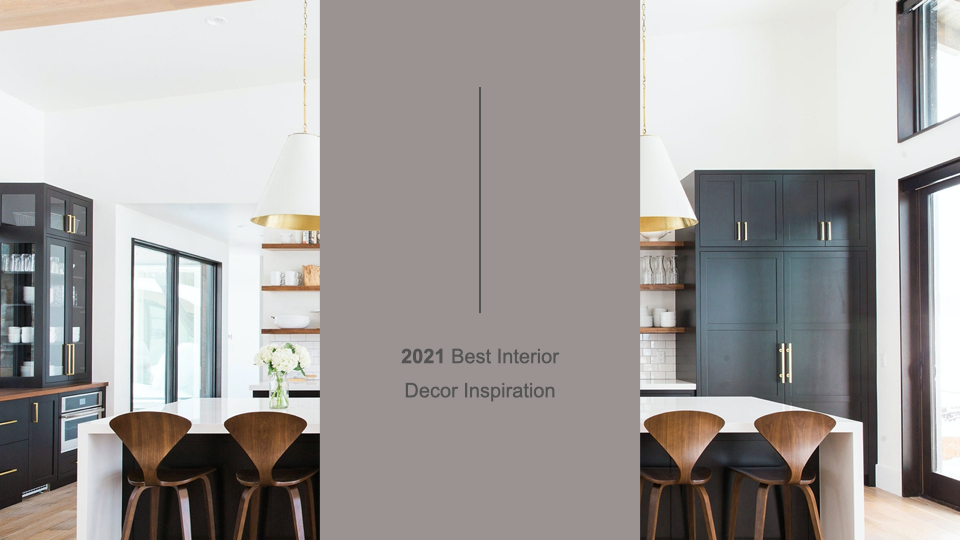 2021 Best Interior Decor Inspiration