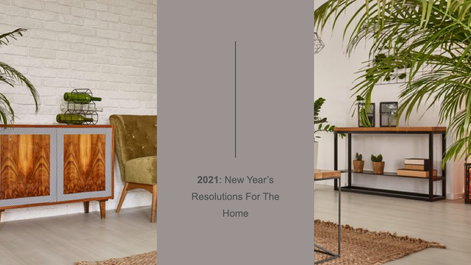 2021: New Year's Resolutions for Your Home