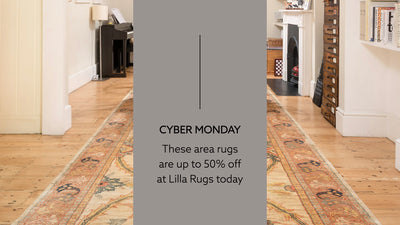 CYBER MONDAY: These Area Rugs Are Up To 50% Off At Lilla Rugs Today