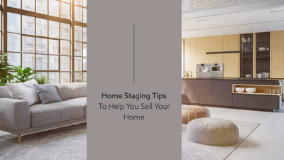 Home Staging Tips To Help You Sell Your Home
