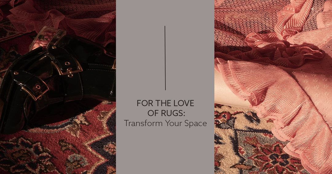 For The Love Of Rugs - Transform Your Space