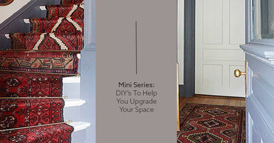 Mini Series: DIY’s To Help You Upgrade Your Space