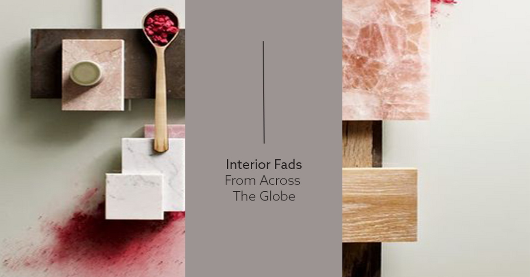 Interior Fads From Across The Globe