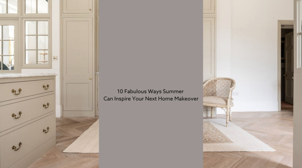 10 Fabulous Ways Summer Can Inspire Your Next Home Makeover