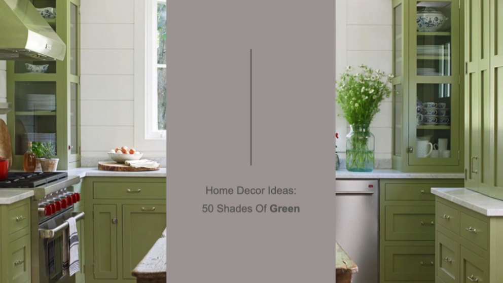 Home Decor Ideas: 50 Shades Of Green