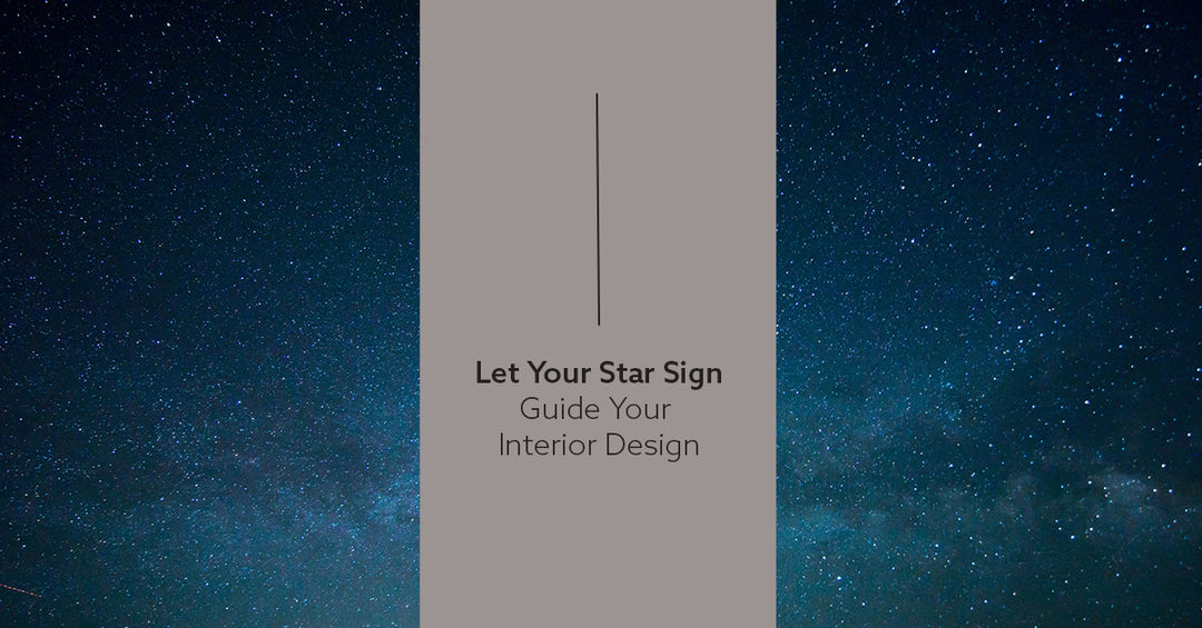 Let your star sign guide your interiors