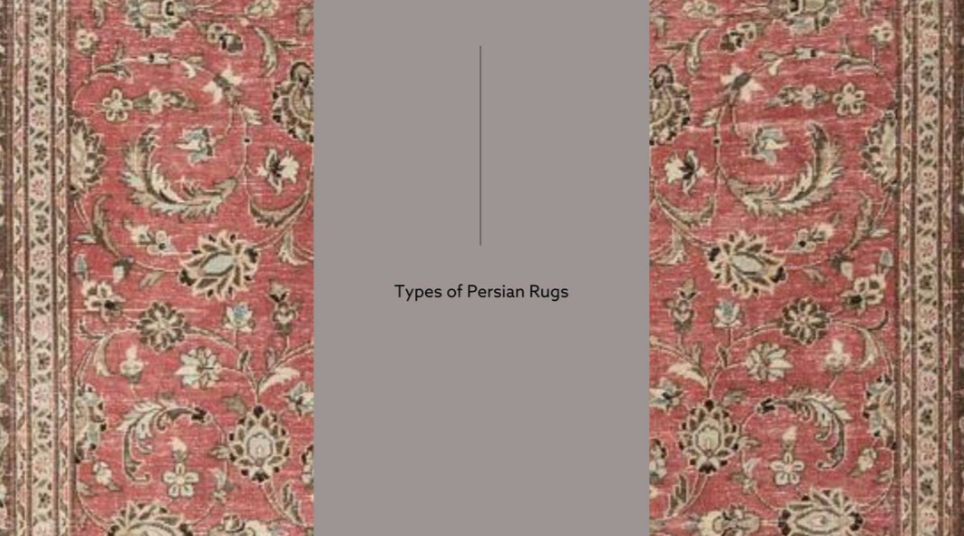 Persian Rugs Different Types Types of Persian Rugs – Lilla Rugs
