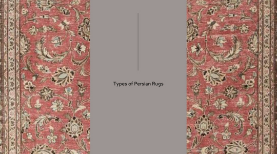 Types of Persian Rugs