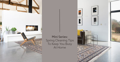 Mini Series: Spring Cleaning Tips to Keep You Busy at Home