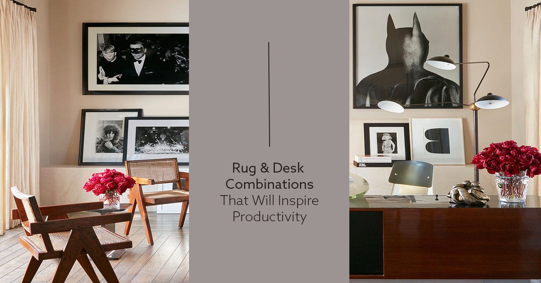 Rug & Desk Combinations That Will Inspire Productivity